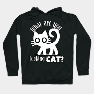 What are you looking cat? Hoodie